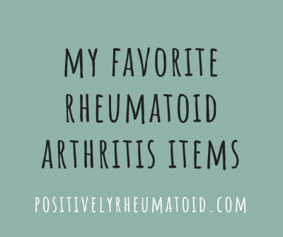 favorite rheumatoid arthritis items