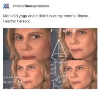 Yoga doesn't cure chronic illness