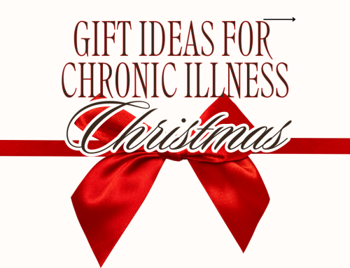 Christmas Gift Ideas for People Living with Chronic Illness